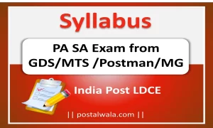 Latest PA SA Syllabus for LDCE from Eligible GDS, MTS, Postman, MG Departmental Exam