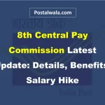 8th Central Pay Commission Latest Update: Details, Benefits, Salary Hike