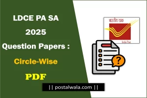 PA SA LDCE 2025 Question Papers & Answer Key PDF - Circle-wise