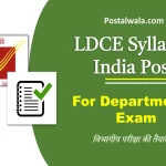 Latest India Post LDCE 2026 Syllabus for PA SA, Postman, MTS, GDS